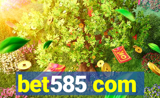 bet585 com